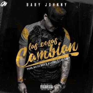 Baby Johnny – Las Cosas Cambian